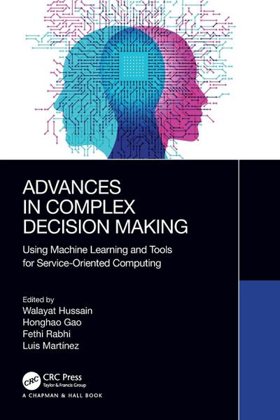 Advances in Complex Decision Making
