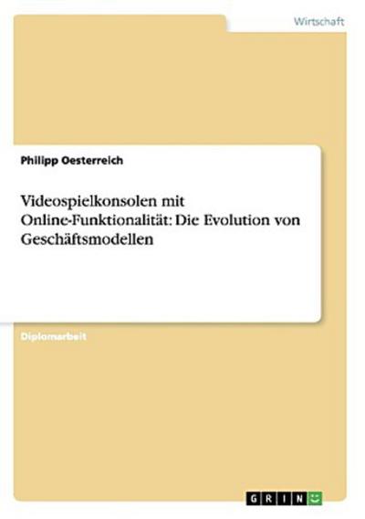 Videospielkonsolen mit Online-Funktionalität: Die Evolution von Geschäftsmodellen