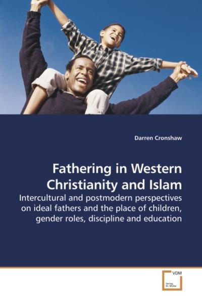 Fathering in Western Christianity and Islam - Darren Cronshaw