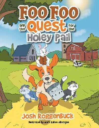 Foo Foo and the Quest for the Holey Pail