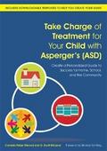 Take Charge of Treatment for Your Child with Asperger’s (ASD)