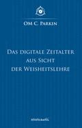 Das Digitale Zeitalter aus Sicht der Weisheitslehre