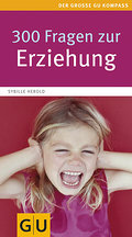 300 Fragen zur Erziehung (Gr. GU Kompasse Partners