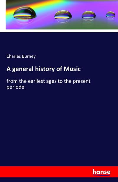 A general history of Music - Charles Burney