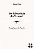 Die Schwerkraft der Vernunft