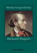 Richard Wagner: Su Vida, Su Obra, Su Siglo