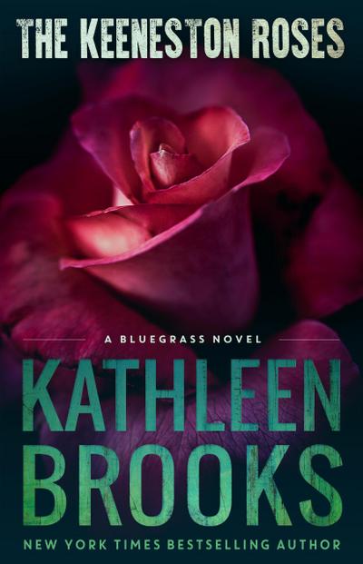 The Keeneston Roses (Bluegrass Singles, #4)