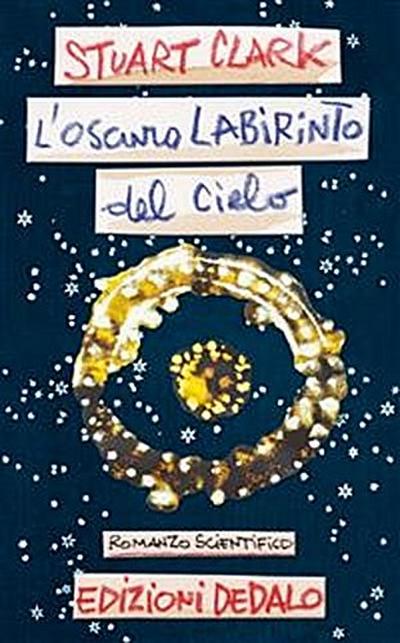 L’oscuro labirinto del cielo