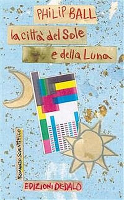 La città del Sole e della Luna