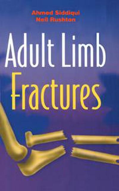 Siddiqui, A: Adult Limb Fractures
