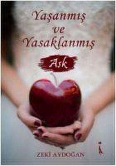 Yasanmis ve Yasaklanmis Ask