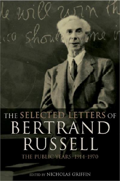 The Selected Letters of Bertrand Russell, Volume 2