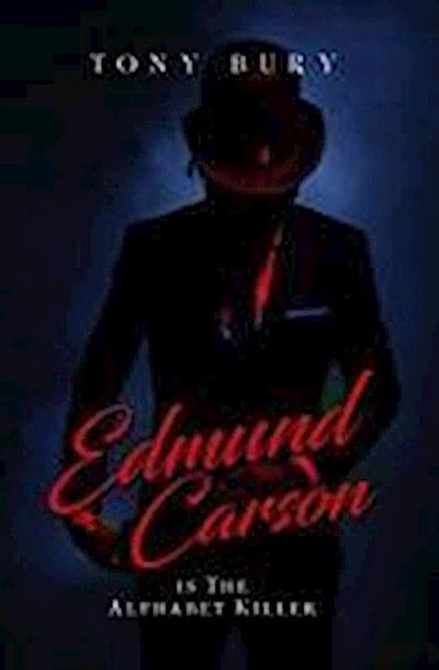 Edmund Carson Is The Alphabet Killer