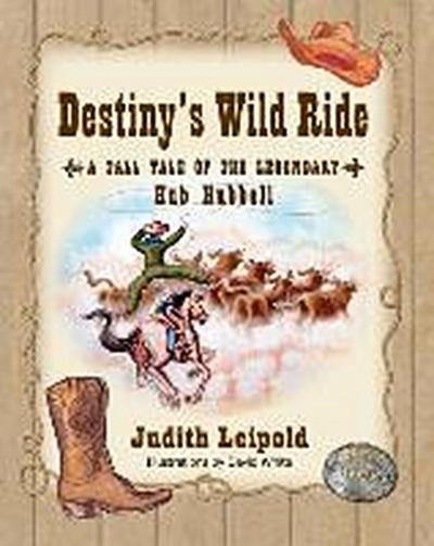 Destiny’s Wild Ride, a Tall Tale of the Legendary Hub Hubbell