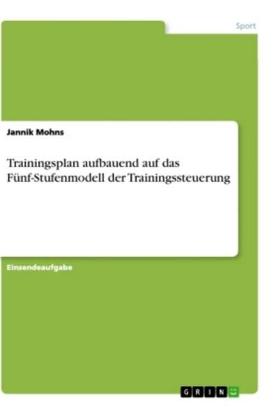 Trainingsplan aufbauend auf das Fünf-Stufenmodell der Trainingssteuerung