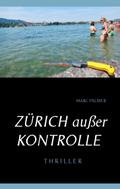 Zürich außer Kontrolle von Marc Palmer | Ebook