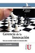 Gerencia de la innovación. Hacia una sociedad creadora de soluciones útiles. 2ª edición