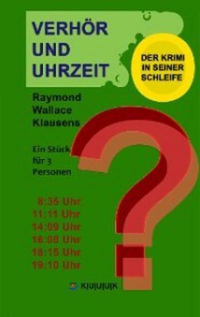 Verhör und Uhrzeit. Der Krimi in seiner Schleife