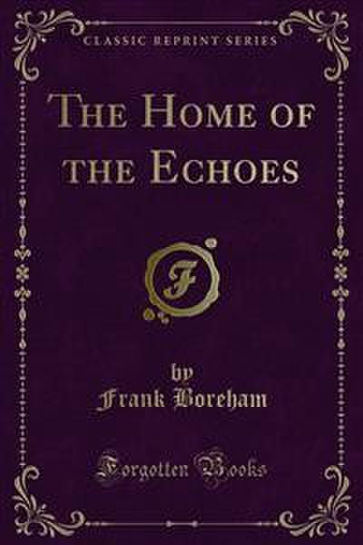 The Home of the Echoes