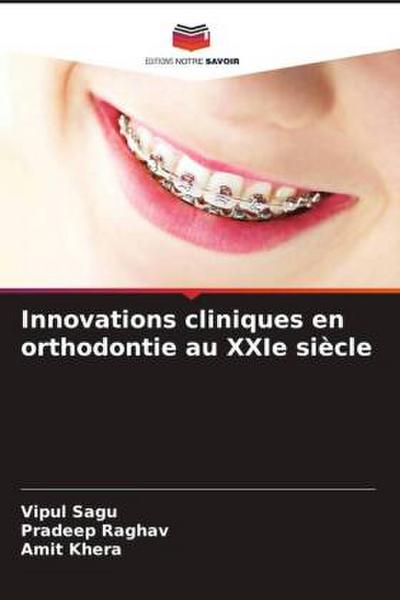 Innovations cliniques en orthodontie au XXIe siècle