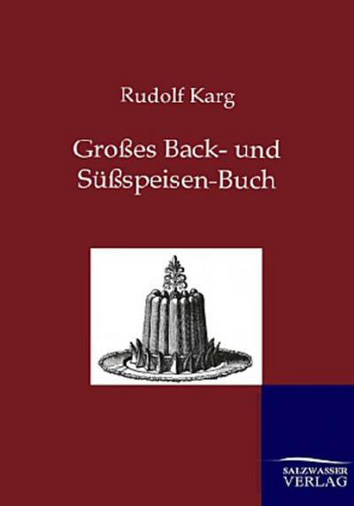 Großes Back- und Süßspeisen-Buch