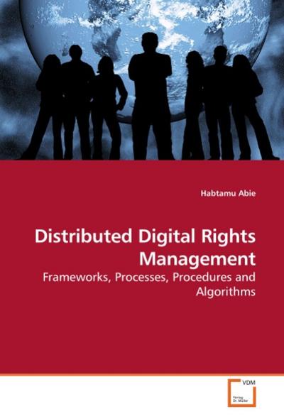 Distributed Digital Rights Management