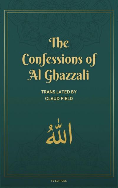 The Confessions of Al Ghazzali