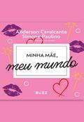 Minha mãe, meu mundo
