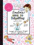 Amelia’s Guide to Babysitting
