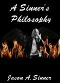 A Sinner’s Philosophy