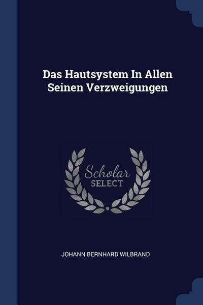 Das Hautsystem In Allen Seinen Verzweigungen