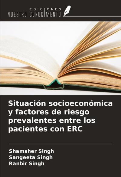 Situación socioeconómica y factores de riesgo prevalentes entre los pacientes con ERC
