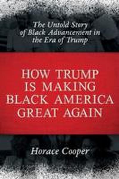 How Trump Is Making Black America Great Again