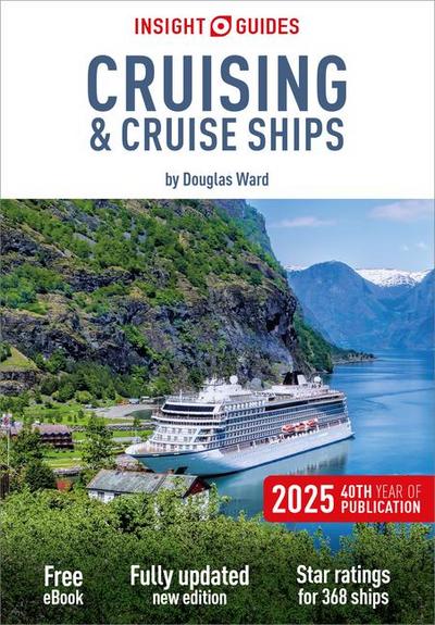 Insight Guides Cruising and Cruise Ships 2025: Cruise Guide with eBook