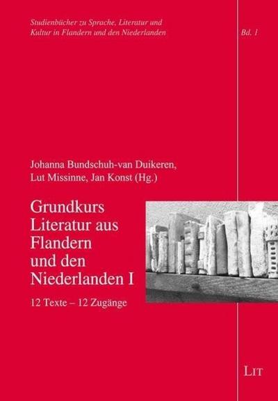 Grundkurs Literatur aus Flandern und den Niederlanden. Bd.1