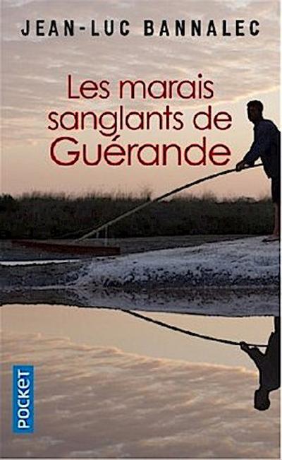 Les marais sanglants de Guérande