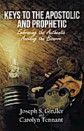 Keys to the Apostolic and Prophetic