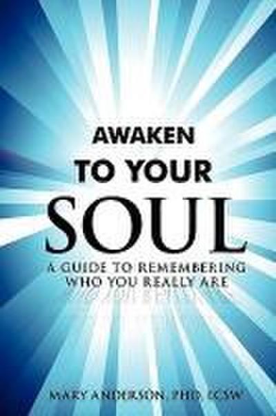 Awaken To Your Soul
