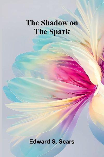 The shadow on the spark