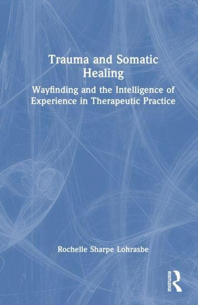 Trauma and Somatic Healing