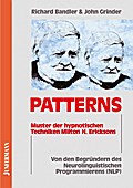Patterns: Muster der hypnotischen Techniken Milton H. Ericksons