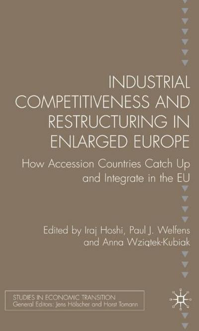 Industrial Competitiveness and Restructuring in Enlarged Europe
