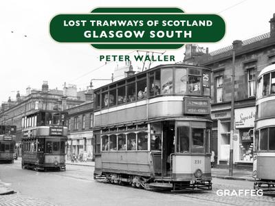 Waller, P: Lost Tramways of Scotland - Glasgow South