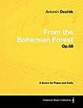 AntonÃ­n DvoÅ™Ã¡k - From the Bohemian Forest - Op.68 - A Score for Piano and Cello