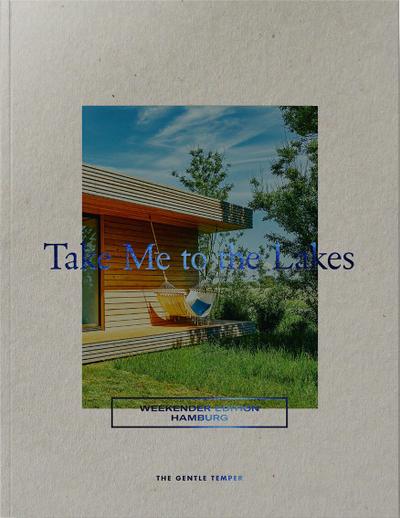 Take Me to the Lakes - Weekender Edition Hamburg