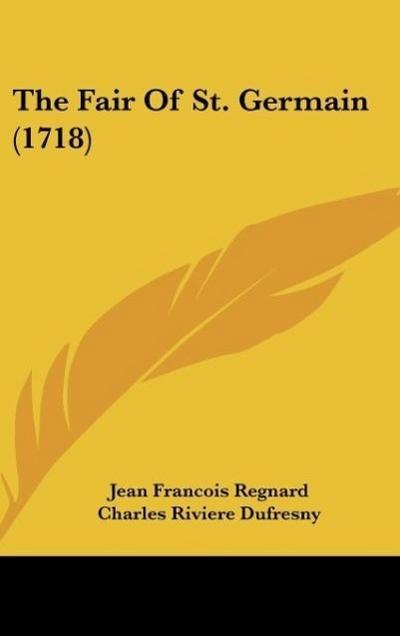 The Fair Of St. Germain (1718) - Jean Francois Regnard