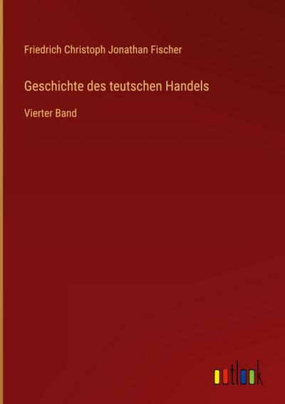 Geschichte des teutschen Handels