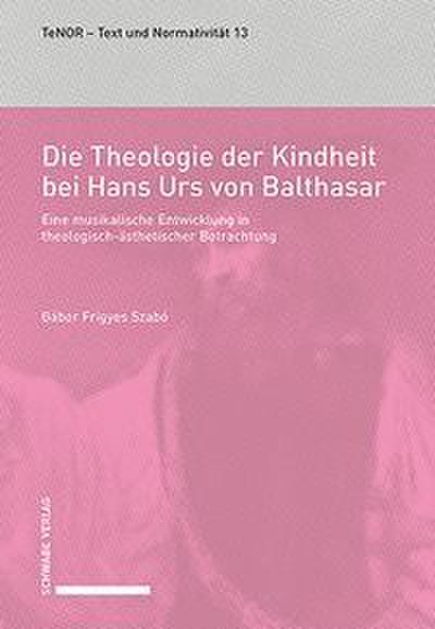 Die Theologie der Kindheit bei Hans Urs von Balthasar