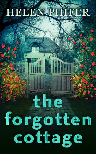 The Forgotten Cottage (The Annie Graham crime series, Book 3)