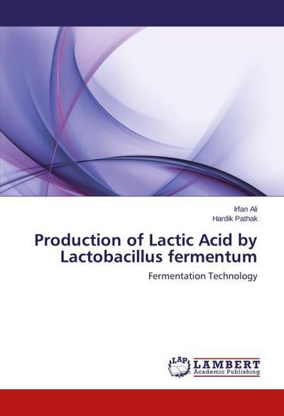 Production of Lactic Acid by Lactobacillus fermentum